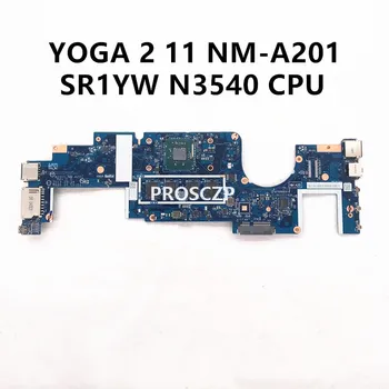 NM-A201 Kõrge Kvaliteedi Emaplaadi LENOVO JOOGA 2 11 Sülearvuti Emaplaadi Koos SR1YW N3540 CPU / N3520 CPU 100% Täis Tööd Hästi