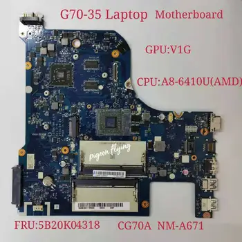 CG70A NM-A671 Lenovo G70-35 Sülearvuti Emaplaadi CPU A8-6410 AMD GPU 1G FRU 5B20K04318 100% Test Ok