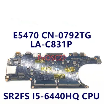 CN-0792TG 0792TG 792TG Emaplaadi DELL Latitude E5470 5470 Sülearvuti Emaplaadi ADP70 LA-C831P W/SR2FS I5-6440 all CPU 100% Töötab