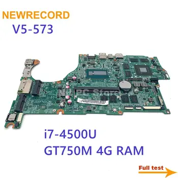 NEWRECORD NBMB611001 Sülearvuti Emaplaadi Jaoks Acer aspire V5-573 V5-573G DAZRQMB18F0 REV F i7-4500U GT750M GPU 4G RAM kogu katse